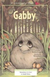 book cover of Gabby: 2 (Serendipity) by Stephen Cosgrove