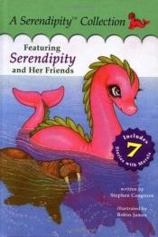 book cover of Serendipity and Her Friends (Serendipity Books) by Stephen Cosgrove