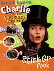 book cover of Roald Dahl's Charlie and The Chocolate Factory Sticker Book by 로알드 달