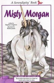 book cover of Misty Morgan (Serendipity Book) by Stephen Cosgrove