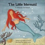 book cover of The Little Mermaid (Fairytale Foil Books) by Melissa Tyrrell