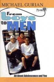 book cover of From Boys to Men: All about Adolescence and You (Plugged In) by Michael Gurian