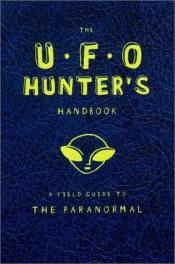book cover of The UFO Hunter's Handbook by Caroline Tiger