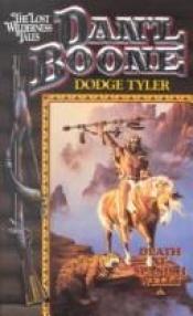book cover of Death at Spanish Wells (Daniel Boone: the Lost Wilderness Tales) by Dodge Tyler