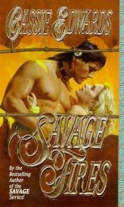 book cover of Savage Fires by Cassie Edwards
