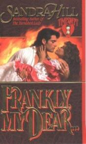 book cover of Frankly My Dear . . . by Sandra Hill