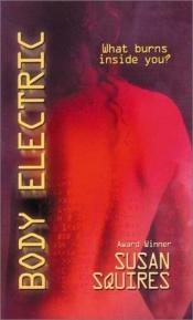 book cover of Body electric by Susan Squires
