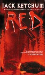 book cover of Red - Trade Paperback by Jack Ketchum