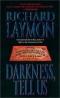 Richard Laymon - Darkness, Tell Us