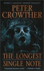 book cover of The Longest Single Note by Peter Crowther