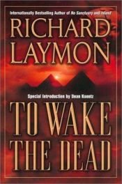 book cover of To Wake The Dead by Richard Laymon