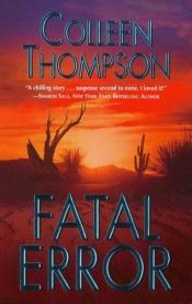 book cover of Fatal Error by Colleen Thompson