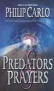 book cover of Predators & Prayers by Philip Carlo