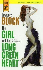 book cover of Hard Case Crime # 14: The Girl With the Long Green Heart by Lawrence Block