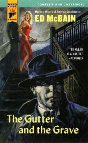 book cover of The Gutter and the Grave by Ed McBain