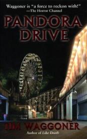 book cover of Pandora Drive by Tim Waggoner