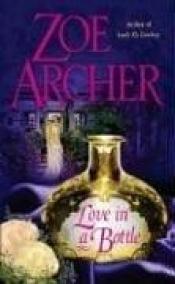 book cover of Love in a Bottle by Zoe Archer