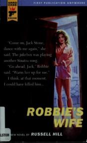 book cover of Robbie's Wife by Russell Hill