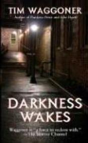 book cover of Darkness Wakes by Tim Waggoner