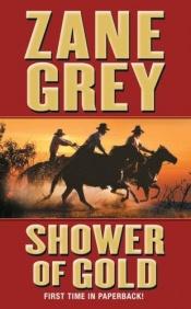 book cover of Shower of Gold: A Western Story (Five Star Western Series) by Zane Grey