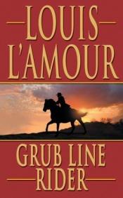 book cover of Grub Line Rider by Louis L'Amour
