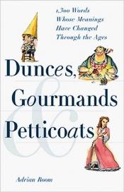 book cover of Dunces, Gourmands and Petticoats (Artful Wordsmith Series) by Adrian Room