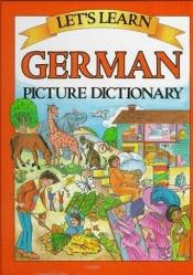 book cover of Let's Learn German Picture Dictionary by Editors of Passport Books