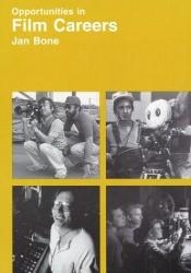 book cover of Opportunities in film careers by Jan Bone