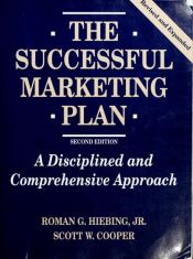 book cover of The Successful Marketing Plan : A Disciplined and Comprehensive Approach by Roman G. Hiebing