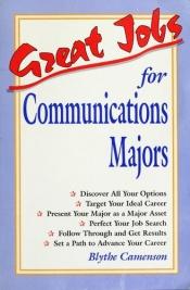 book cover of Great Jobs for Communications Majors (Vgm's Great Jobs Series) by Blythe Camenson