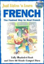 book cover of Just Listen 'N Learn French (Just Listen N' Learn) by Brian Hill