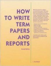 book cover of How To Write Term Papers & Reports 2nd Ed by McGraw-Hill