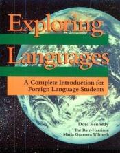 book cover of Exploring languages : a complete introduction for foreign language students by Dora Kennedy