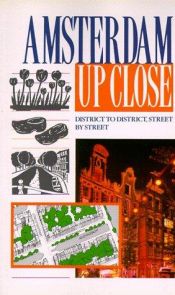 book cover of Amsterdam Up Close: District to District, Street by Street by Fiona Duncan