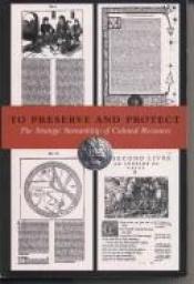 book cover of To preserve and protect : the strategic stewardship of cultural resources by Miniature Book Collection (Library of Congress)