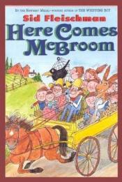 book cover of Here Comes McBroom by Sid Fleischman