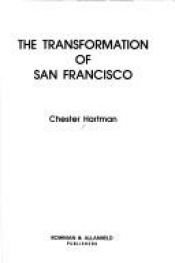 book cover of The transformation of San Francisco by Chester Hartman