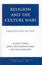 book cover of Religion and the Culture Wars by John C. Green