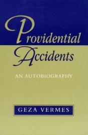 book cover of Providential Accidents: An Autobiography by Geza Vermes