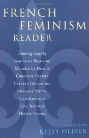 book cover of French Feminism Reader by Kelly Oliver