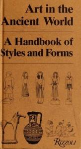 book cover of Art in the Ancient World: A Handbook of Styles and Forms by Amiet Pierre