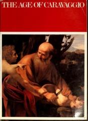 book cover of The Age of Caravaggio by Rizzoli