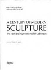 book cover of Century of Modern Sculpture by Rizzoli