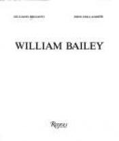book cover of William Bailey by Rizzoli