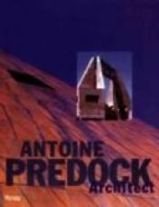 book cover of Antoine Predock: Architect by Juliette Robbins