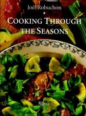 book cover of Cuisine des Quatre Saisons by Joel Robuchon