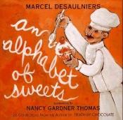 book cover of An alphabet of sweets by Marcel Desaulniers