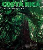 book cover of Costa Rica: The Forests of Eden by Kevin Schafer