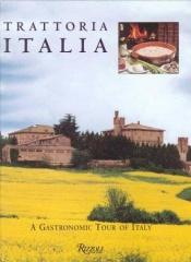 book cover of Trattoria Italia: A Gastronomic Tour of Italy by Rizzoli