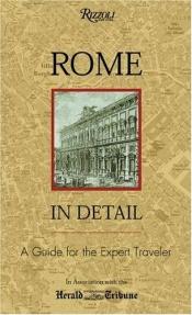 book cover of Rome in Detail: A Guide for the Expert Traveler by Rizzoli